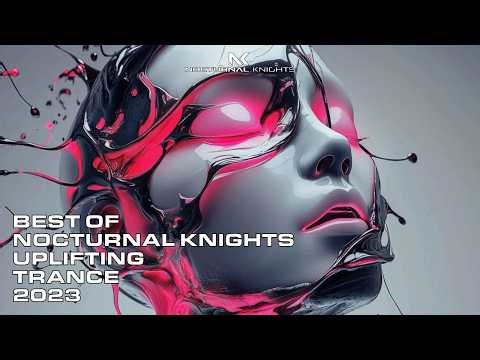 Best of Nocturnal Knights Uplifting Trance 2023 Mixed by Bryn Whiting
