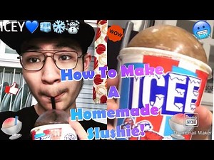 how to make a homemade slushy.