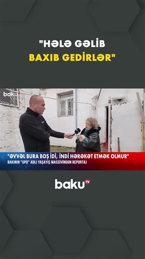 "UPD"də həyat: sakinlərin dili ilə reportaj - Baku TV