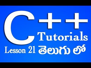 C++ Tutorials in Telugu - Lesson 21