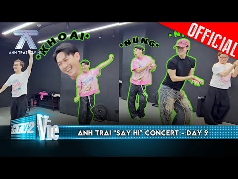 [CONCERT DAY 9] Song Luân chăm chỉ tập luyện, cận cảnh phòng tập Cách Yêu Nũng Nịu | Anh Trai Say Hi