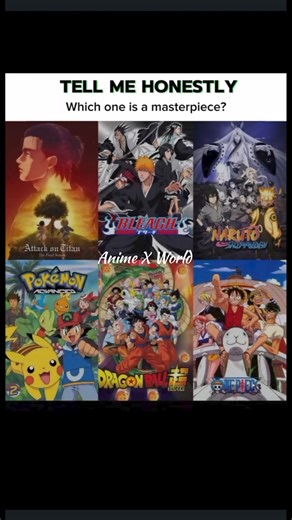 Tell Me Honestly… Which Anime Is a Masterpiece? 👑🔥 | Anime X World #AnimeXWorld #shorts #naruto #fyp