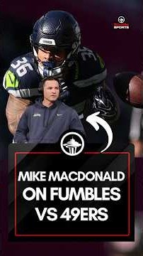 Mike Macdonald on #Seahawks Fumbles vs 49ers | Seattle Sports