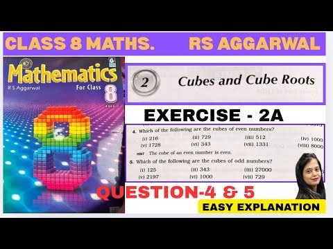 Rs Aggarwal Class 8 Maths -Chapter 2 Cubes And Cube Roots - Ex 2A Question 4 & 5 - CBSE -New Edition
