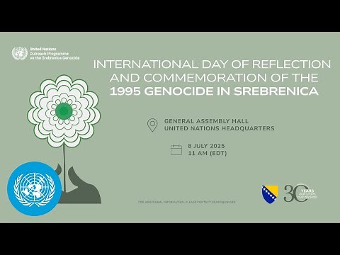Commemoration of the 1995 Genocide in Srebrenica | United Nations