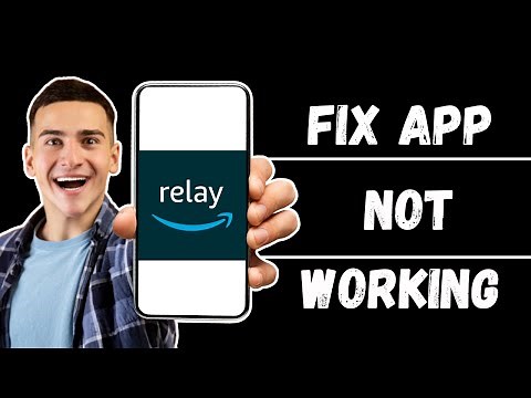 How to Fix Amazon Relay App Not Working | Troubleshoot Relay App Issues (2024)