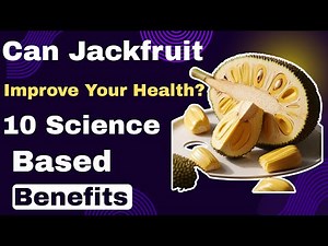 Jackfruit Nutrition Facts and Science Based Benefits