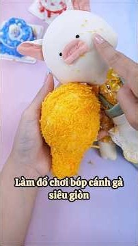 Làm đồ chơi bóp cánh gà siêu giòn - DIY cùng Thú bông vải Tiệm tạp hoá nhà May