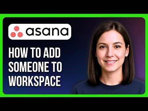 How to Add Someone to Asana Workspace