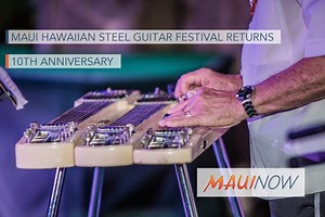 Maui Hawaiian Steel Guitar Festival Returns for 10th Anniversary | Maui Now