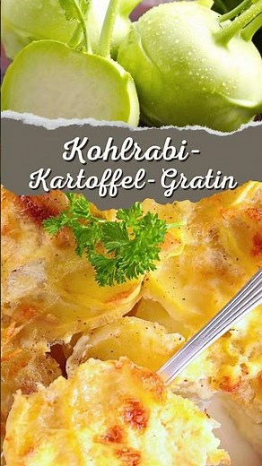 Kohlrabi-Kartoffel-Auflauf: einfaches und leckeres Rezept