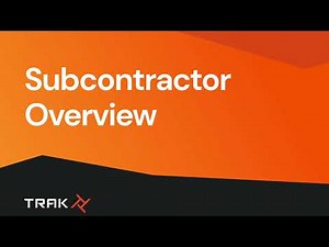 Subcontractor Overview | Trak