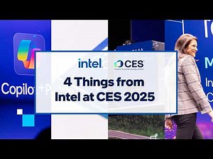 Intel at CES 2025: 4 things to know