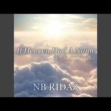 If Heaven Had A Name (feat. Norman Carter)