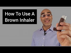 How to Use The Brown Inhaler
