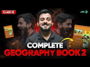 Class 12 Geography Book 2 - Complete Revision Marathon with Abhishek Sir🔥🔥