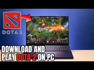 How to Download and Play Dota 2 on PC