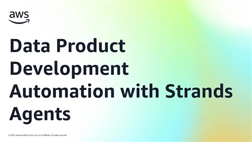 AWS数据产品开发自动化利器：Strands Agents助力😎