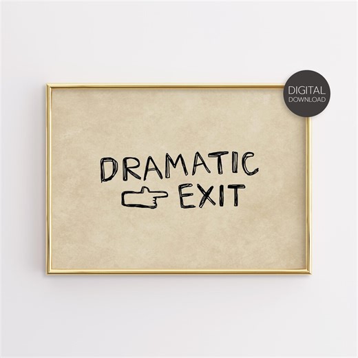Dramatic Exit Print: Funny Office Humor Printable Poster Wall Art (digital Download, Horizontal) - Etsy