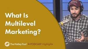 What Is Multilevel Marketing? | The Motley Fool