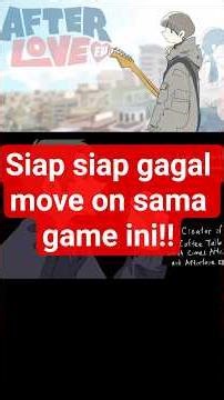 Game Indonesia ini Bikin Nangis - AfterLove EP #afterloveep