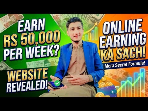 Earn Rs 50,000 Per Week? Online Earning Ka Sach! (Mera Secret Formula Revealed) 