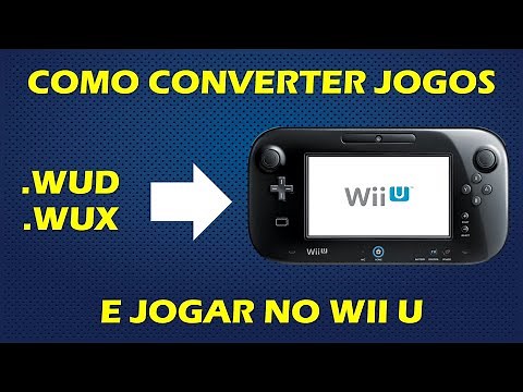COMO CONVERTER JOGOS .WUD .WUX E JOGAR NO WII U? TUTORIAL COMPLETO NINTENDO WII U
