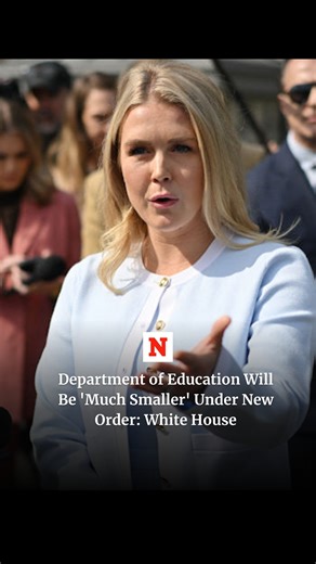 White House Press Secretary Karoline Leavitt said the Department of Education will be "much smaller" under President Donald Trump's executive order. She said Pell Grants and student loans will still be managed on the federal level. | Newsweek