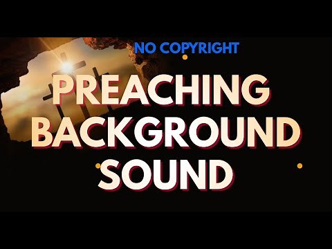 PREACHING Background Instrumental Worship Sound for CHURCHES - NO COPYRIGHT