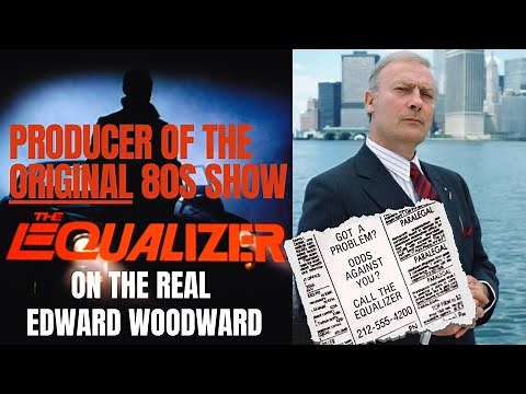 The Brilliance of Edward Woodward: The Original Equalizer!