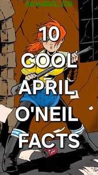 10 COOL FACTS ABOUT APRIL O'NEIL. YOU DIDN'T KNOW! #tmnt