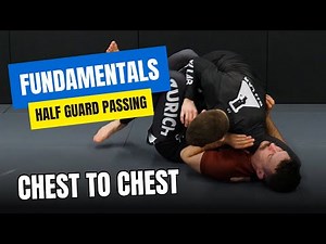 Half Guard Passing - Chest to Chest (BJJ Lab Fundamentals)