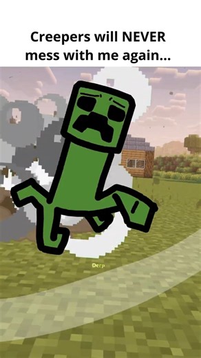 Creepers greatest fear