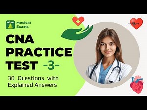 2025 CNA Practice Test : 30 Questions with Explained Answers - Exam 3 Prep Guide