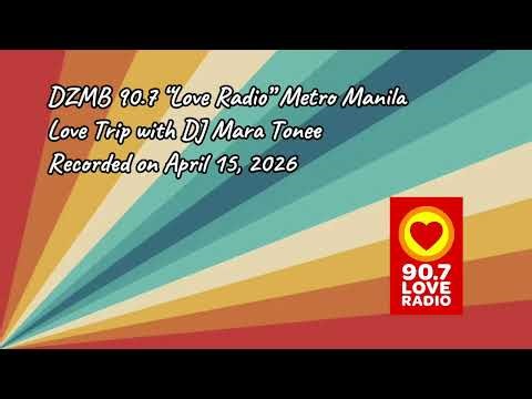 JZ’s Radio Airchecks: DZMB 90.7 Love Radio Manila - DJ Mara Tonee (April 15, 2026)