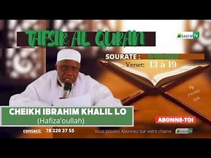 Tafsir Al-Quran || Cheikh Ibrahima Khalil LO (Hafi'Allah) Sourate : Al-Mujadala/ Verset 13 à 19