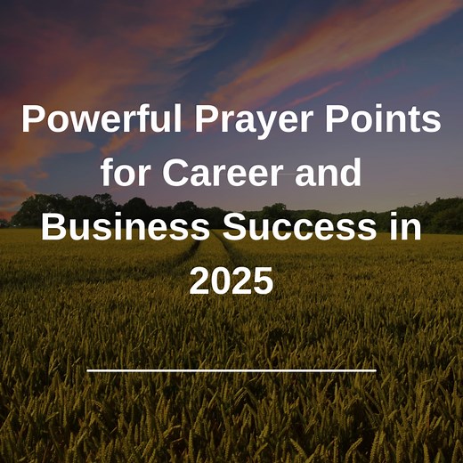 Powerful Prayer Points for Career and Business Success in 2025 -