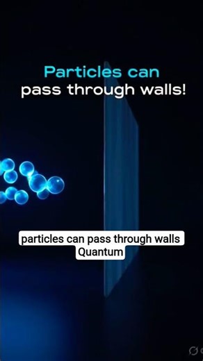 Particles Can Pass Through Walls ⚛️