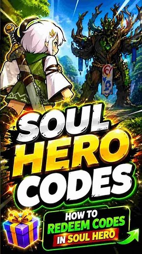 Soul Hero Codes