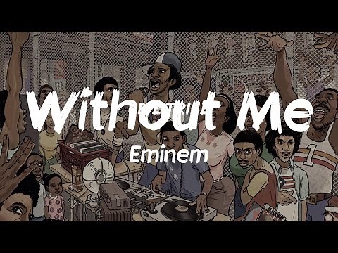 Old school rap: Eminem, "Without Me" (video lyric)