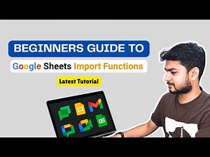 Google Sheets Import Functions Tutorial | IMPORTRANGE to GOOGLEFINANCE | Lesson 15