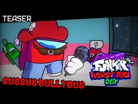 SUSSUS BULLYOUS (TEASER) - FNF Worst Day Out V2 OST