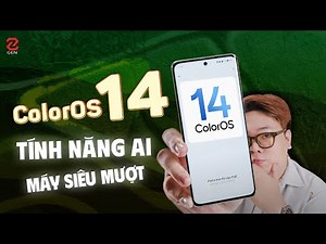 Đánh giá ColorOS 14 - animation mượt hơn, nhiều tính năng mới cực hay