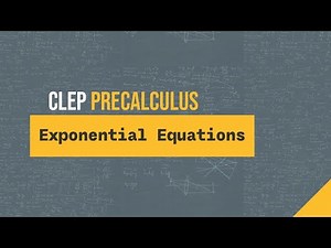Exponential Equations (CLEP Precalculus T1 #2)