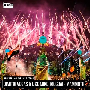 9 years ago today, Dimitri Vegas & Like Mike and MOGUAI released 'Mammoth'! Follow Our Spotify ➡️ https://bit.ly/edmfestivalanthems | EDMHouseNetwork