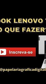 Notebook Lenovo travou o que fazer?