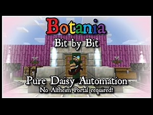 Botania: Bit by Bit - Pure Daisy Automation