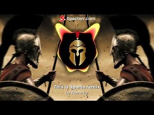 This is Sparta Remix Bass - edit by AŁΞΜĐAƦ