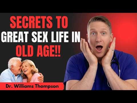 Your Best Sex Life Could Be After 65 — Here's Why |DR Willliam Thompsons
