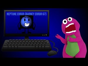 Neptune Error (Barney Error 67)